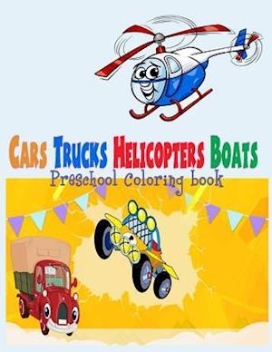 Preschool Coloring Book Cars Trucks Helicopter Boats ( for Boys Kids )