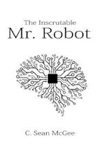 The Inscrutable Mr. Robot