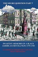 The Negro Question Part 7 Swarthy Memoirs of a Black American Revolution