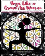 Yoga Like a Grown Ass Woman Coloring Book Volume 1