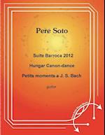 Suite Barroca 2012, Hungar Canon-Dance, Petits Moments a J.S Bach