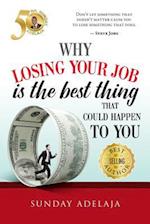 Why Loosing Your Job Is the Best Thing