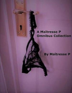 A Maîtresse P Omnibus Collection