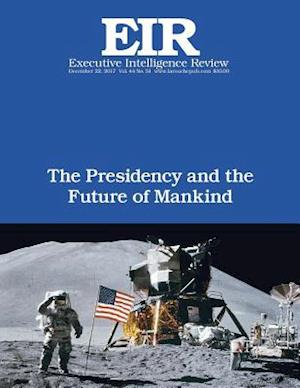The Presidency and the Future of Mankind