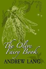 The Olive Fairy Book: Original and Unabridged 