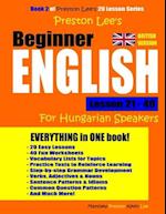 Preston Lee's Beginner English Lesson 21 - 40 For Hungarian Speakers (British)