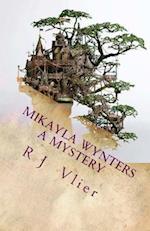 A Mikayla Wynters Mystery