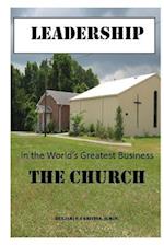 Leadership in the World's Greatest Business...the Church