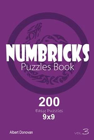 Numbricks - 200 Easy Puzzles 9x9 (Volume 3)