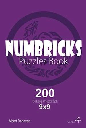 Numbricks - 200 Easy Puzzles 9x9 (Volume 4)