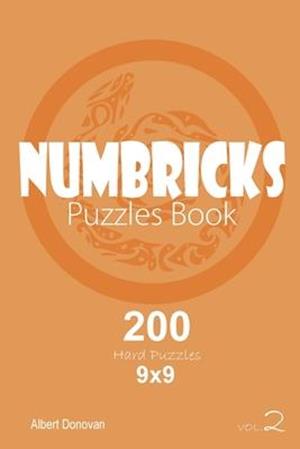 Numbricks - 200 Hard Puzzles 9x9 (Volume 2)