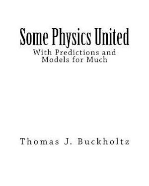 Some Physics United