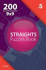 Straights - 200 Easy to Normal Puzzles 9x9 (Volume 5)