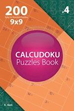 Calcudoku - 200 Easy to Normal Puzzles 9x9 (Volume 4)