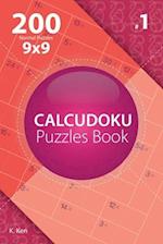 Calcudoku - 200 Normal Puzzles 9x9 (Volume 1)