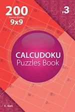 Calcudoku - 200 Normal Puzzles 9x9 (Volume 3)