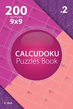 Calcudoku - 200 Hard Puzzles 9x9 (Volume 2)