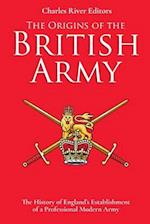 The Origins of the British Army