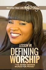 Defining Worship Lesson #1