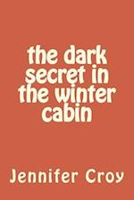 The Dark Secret in the Winter Cabin