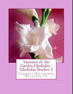 Varieties of the Garden Gladiolus