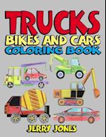 Trucks, Bikes and Cars Coloring Book