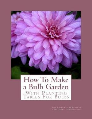 How to Make a Bulb Garden