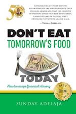 Don't eat tomorrow's food today