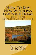 How to Buy New Windows for Your Home