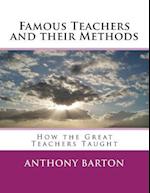 Famous Teachers and Their Methods