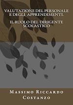 Valutazione del Personale E Degli Apprendimenti. Il Ruolo del Dirigente Scolastico