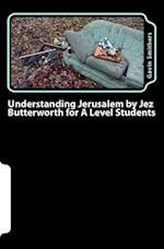 Understanding Jerusalem by Jez Butterworth for a Level Students