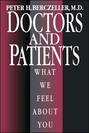 Doctors and Patients, What We Feel about You