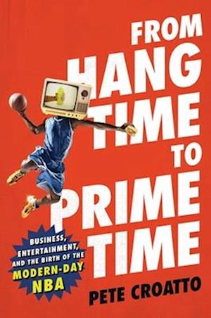 From Hang Time to Prime Time