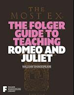 The Folger Guide to Teaching Romeo & Juliet