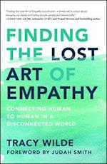 Finding the Lost Art of Empathy