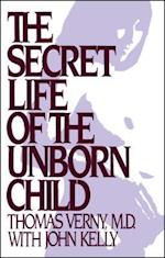 The Secret Life of the Unborn Child