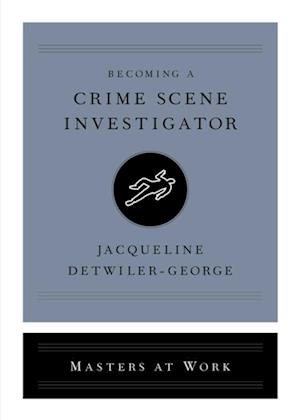 Becoming a Crime Scene Investigator