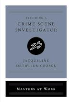 Becoming a Crime Scene Investigator