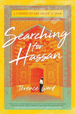 Searching for Hassan: A Journey to the Heart of Iran