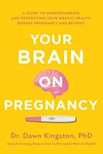 Your Brain on Pregnancy