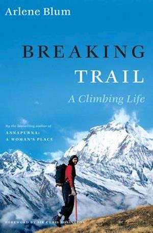 Breaking Trail: A Climbing Life