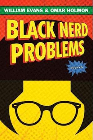 Black Nerd Problems