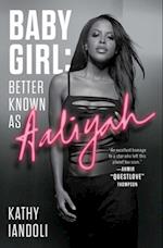 Baby Girl: Better Known as Aaliyah