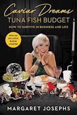 Caviar Dreams, Tuna Fish Budget