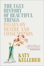 The Ugly History of Beautiful Things