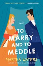 To Marry and to Meddle