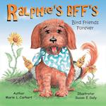 Ralphie's Bff's . . . Bird Friends Forever