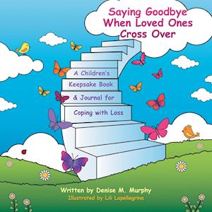 Saying Goodbye When Loved Ones Cross Over