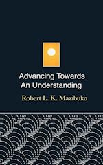 Advancing Towards an Understanding